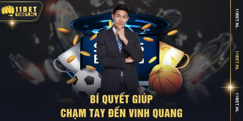 Bí quyết giúp chạm tay đến vinh quang