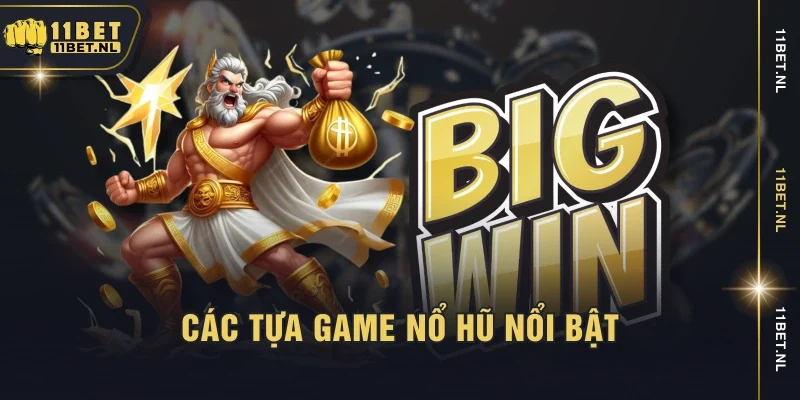 Các tựa game nổ hũ nổi bật