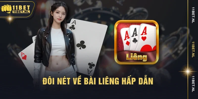 Đôi nét về Bài Liêng hấp dẫn 