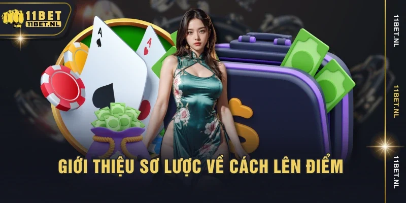 Giới thiệu sơ lược về cách lên điểm 