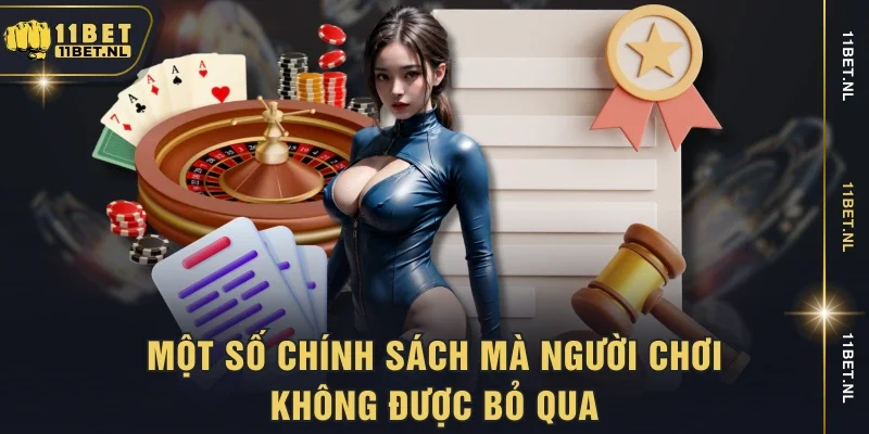 Một số chính sách mà người chơi không được bỏ qua